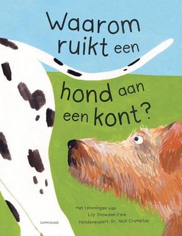 Waarom ruikt een hond aan een kont? | 9789047712008 | Nick, Ophalen of Verzenden, Zo goed als nieuw, Nick Crumpton