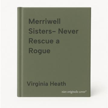 Merriwell Sisters- Never Rescue a Rogue - Virginia Heath, Verzenden, Zo goed als nieuw, Virginia Heath