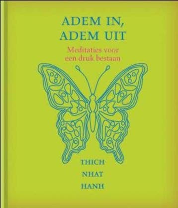 Adem in, adem uit - Thich Nhat Hanh 9789025961572, Verzenden, Zo goed als nieuw, Thich Nhat Hanh
