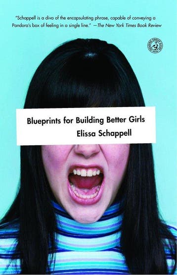 Blueprints for Building Better Girls - Elissa Schappell, Verzenden, Gelezen, Elissa Schappell