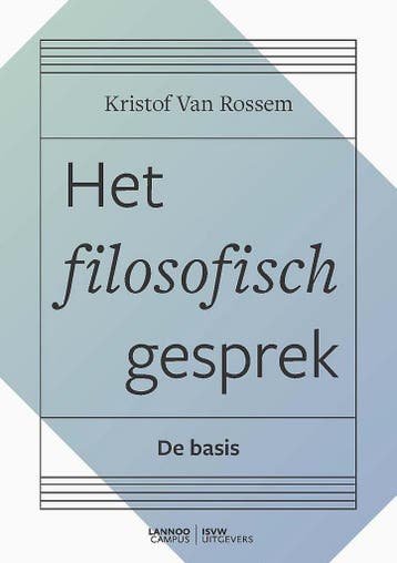 Het filosofisch gesprek - Kristof Van Rossem 9789401467773, Verzenden, Gelezen, Kristof Van Rossem