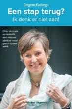 Een stap terug? Ik denk er niet aan! 9789492011404, Verzenden, Gelezen, Brigitte Ballings