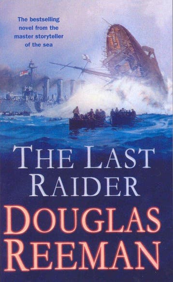 9780099591580 Last Raider Douglas Reeman, Boeken, Verzenden, Nieuw, Douglas Reeman