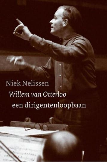 Willem van Otterloo | 9789075879407 | Niek Nelissen, Ophalen of Verzenden, Zo goed als nieuw, Niek Nelissen
