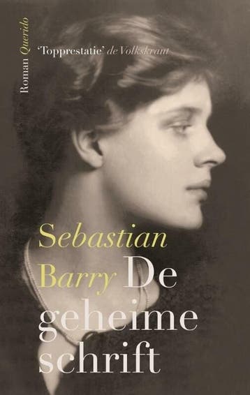 De geheime schrift (9789021437989, Sebastian Barry), Boeken, Romans, Verzenden, Nieuw