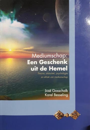 Mediumschap: Een Geschenk uit de Hemel - Jose B. Gosschalk, Verzenden, Gelezen, Jose B. Gosschalk