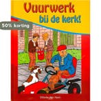 Vuurwerk Bij De Kerk! 9789055516186 Ditteke Den Haan, Boeken, Verzenden, Gelezen, Ditteke Den Haan