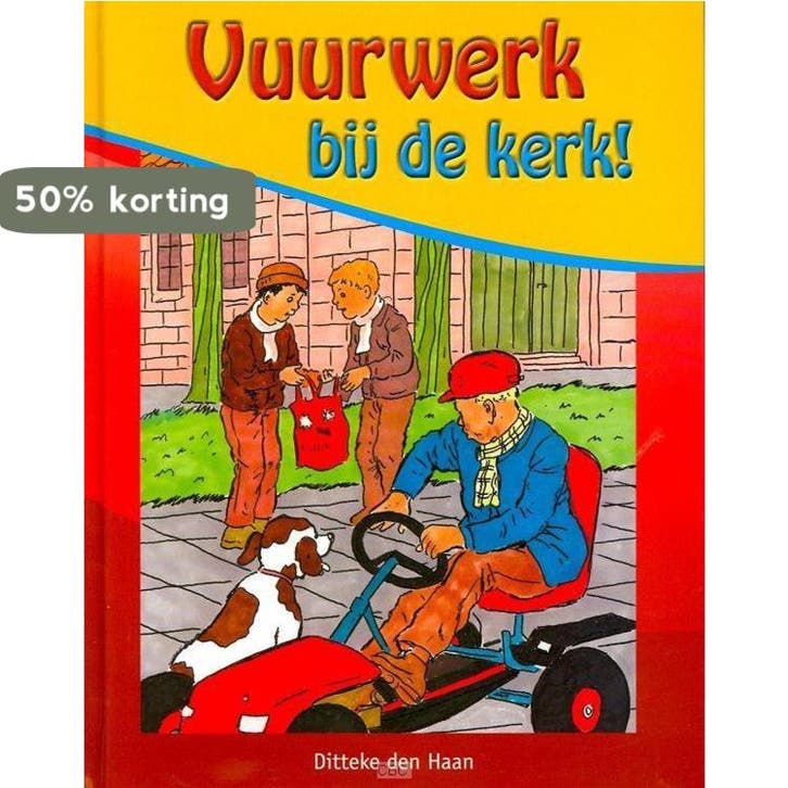 Vuurwerk Bij De Kerk! 9789055516186 Ditteke Den Haan, Boeken, Kinderboeken | Kleuters, Gelezen, Verzenden
