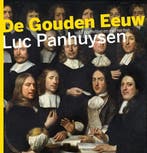 De Gouden Eeuw 9789085714248 Luc Panhuysen, Verzenden, Zo goed als nieuw, Luc Panhuysen