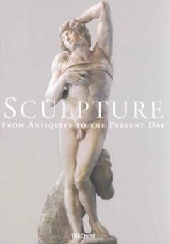 Sculpture from Antiquity to the present day 9783822816622, Verzenden, Gelezen