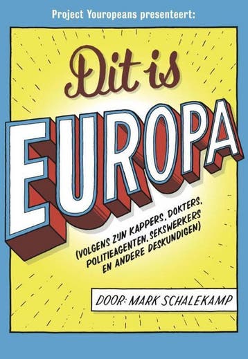 Dit is Europa - Mark Schalekamp 9789491845796, Verzenden, Zo goed als nieuw, Mark Schalekamp