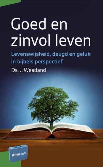 Goed en zinvol leven / Artios-reeks - J. Westland, Verzenden, Zo goed als nieuw, J. Westland