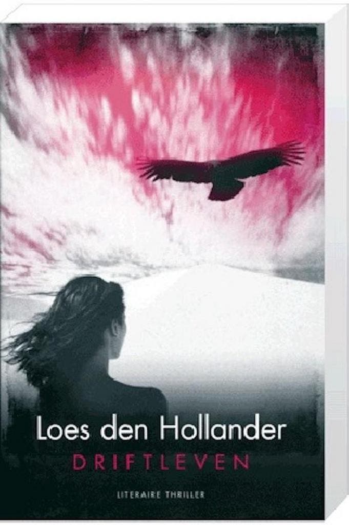 Driftleven - Loes den Hollander 9789045210469, Boeken, Thrillers, Gelezen, Verzenden
