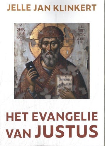 Het Evangelie van Justus - Jelle Jan Klinkert 9789493349438, Verzenden, Gelezen, Jelle Jan Klinkert
