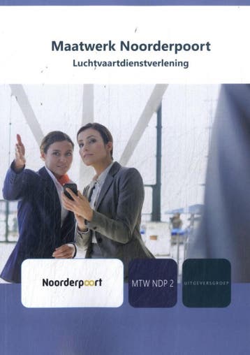 Maatwerk Noorderpoort Luchtvaartdienstverlenin 9789400240483, Boeken, Zo goed als nieuw