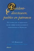 PRESIDENT-DIRECTEUREN, POSITIES EN PATRONEN 9789052600406, Verzenden, Gelezen, G.G. Beekenkamp
