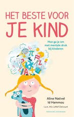 Het beste voor je kind 9789464040685 Aline Nativel Id Hammou, Boeken, Zwangerschap en Opvoeding, Verzenden, Zo goed als nieuw