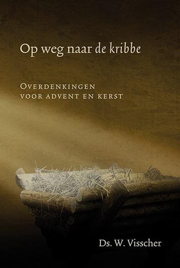 Op weg naar de kribbe - Visscher 9789033131271, Verzenden, Gelezen, Visscher