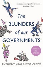 Blunders Of Our Governments 9781780744056 Anthony King, Verzenden, Zo goed als nieuw, Anthony King