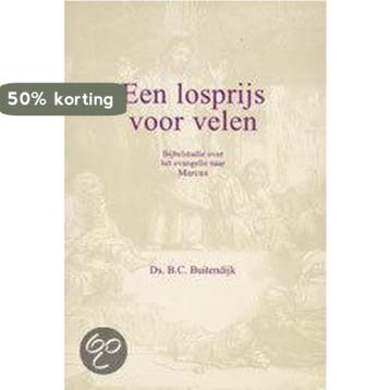 Een losprijs voor velen / Bijbel en kerk - B.C. Buitendijk, Verzenden, Gelezen, B.C. Buitendijk