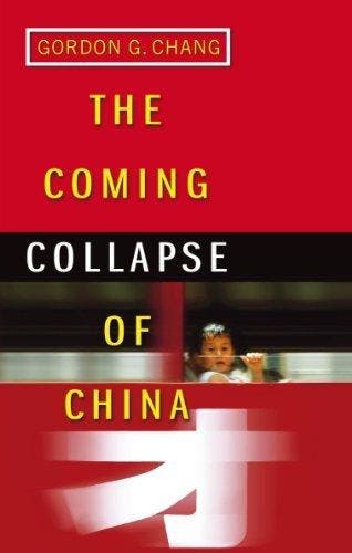 Coming Collapse Of China - Gordon G. Chang 9780099445340, Verzenden, Gelezen, Gordon G. Chang
