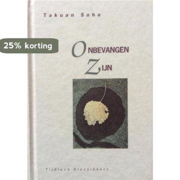 Onbevangen zijn / Tijdloze klassiekers - T. Soho, Boeken, Verzenden, Zo goed als nieuw, T. Soho