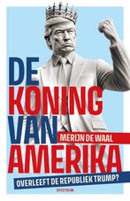 De Koning Van Amerika 9789000399499 Merijn de Waal, Ophalen of Verzenden, Nieuw, Merijn de Waal