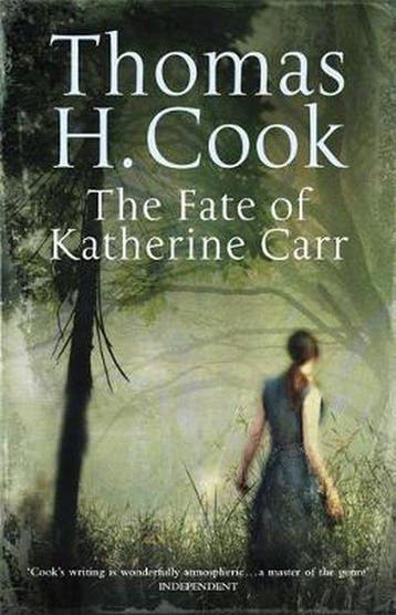 The Fate of Katherine Carr - Thomas H. Cook 9781847248404, Verzenden, Gelezen, Thomas H. Cook