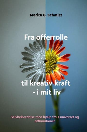 Fra Offerrolle Til Kreativ Kraft - I Mit Liv | Nieuw, Ophalen of Verzenden, Nieuw, Marita G. Schmitz