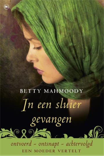 In een sluier gevangen - Betty Mahmoody 9789044342918, Verzenden, Zo goed als nieuw, Betty Mahmoody