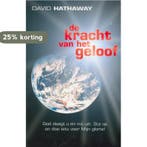 De kracht van het geloof 9789077412411 D. Hathaway, Verzenden, Zo goed als nieuw, D. Hathaway