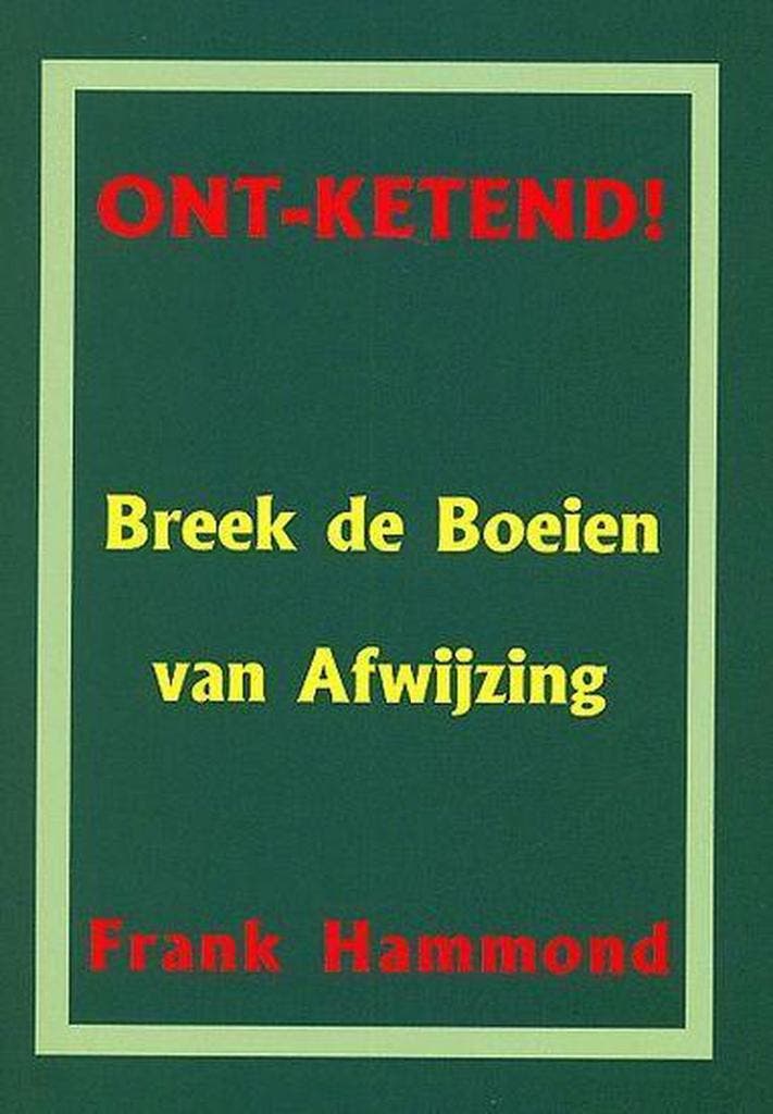 ONT-KETEND! - BREEK DE BOEIEN VAN AFWIJZING - F.D. Hammond, Boeken, Godsdienst en Theologie, Gelezen, Verzenden