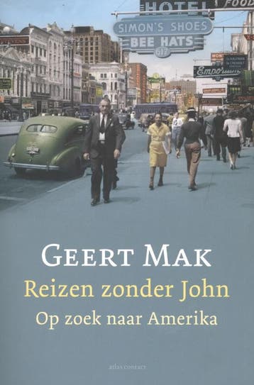 Reizen zonder John - Geert Mak 9789045021614, Verzenden, Gelezen, Geert Mak
