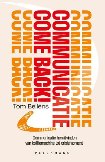Communicatie Come Back! | Tom Bellens | Nieuw, Ophalen of Verzenden, Nieuw, Tom Bellens
