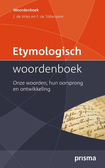 Etymologisch Woordenboek | 9789049106133 | Jonas de Vries ;, Ophalen of Verzenden, Zo goed als nieuw, Jonas de Vries ; F. dr. Tollenaere
