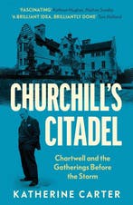 9780300284928 Churchills Citadel Katherine Carter, Verzenden, Nieuw, Katherine Carter