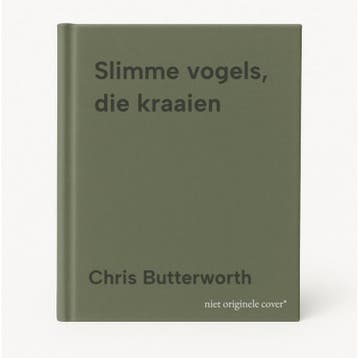 Slimme vogels, die kraaien - Chris Butterworth 9789465420004, Verzenden, Zo goed als nieuw, Chris Butterworth
