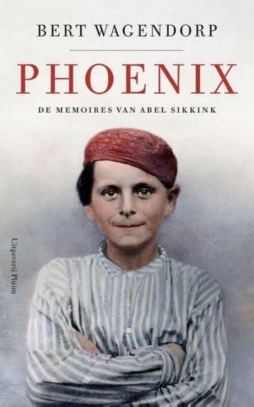 Phoenix / De memoires van Abel Sikkink / 1 - Bert Wagendorp, Verzenden, Zo goed als nieuw, Bert Wagendorp