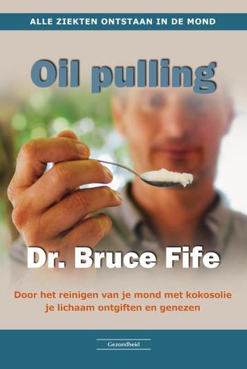Oil Pulling | Bruce Fife | Nieuw, Ophalen of Verzenden, Nieuw, Bruce Fife