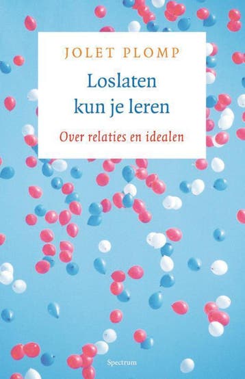 Loslaten kun je leren - Jolet Plomp 9789000308972, Verzenden, Zo goed als nieuw, Jolet Plomp