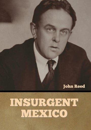 9798888305386 Insurgent Mexico John Reed, Verzenden, Nieuw, John Reed