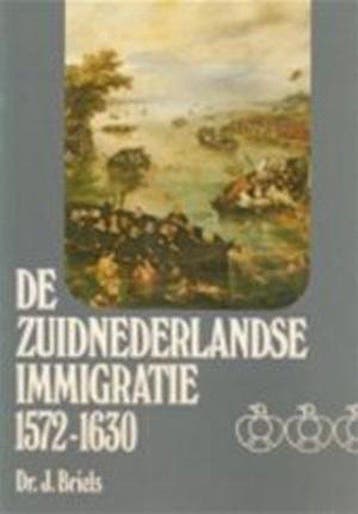 Zuid nederlandse immigratie 1572 - Briels, Verzenden, Gelezen