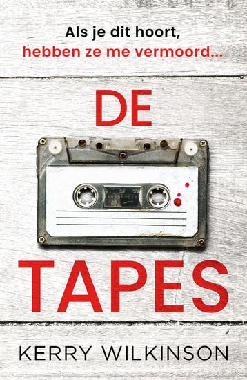 De Tapes | Kerry Wilkinson | Nieuw, Ophalen of Verzenden, Nieuw, Kerry Wilkinson