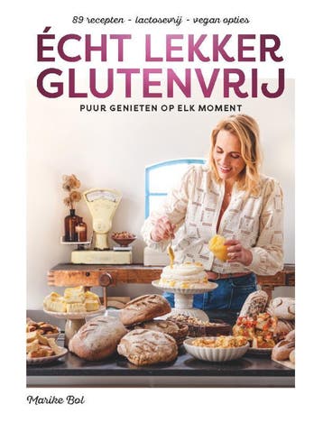 Écht Lekker Glutenvrij | Marike Bol | Nieuw, Boeken, Ophalen of Verzenden, Nieuw, Marike Bol