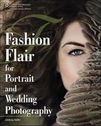 Fashion Flair For Portrait And Wedding Photography, Verzenden, Zo goed als nieuw, Lindsay Adler