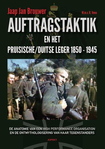Auftragstaktik En Het Pruisische/Duitse Leger 1850-1945, Boeken, Ophalen of Verzenden, Nieuw, Jaap Jan Brouwer