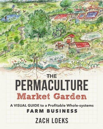 9780865718265 The Permaculture Market Garden | Tweedehands, Boeken, Verzenden, Gelezen, Zach Loeks