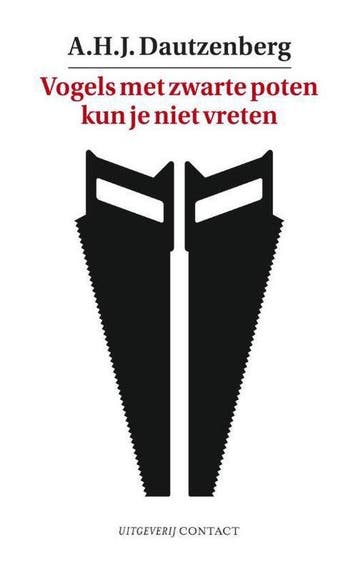Vogels met zwarte poten kun je niet vreten 9789025440510, Verzenden, Gelezen, A.H.J. Dautzenberg