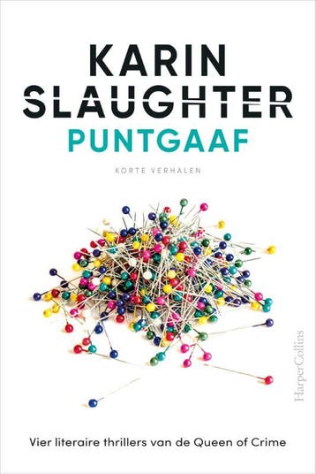 Puntgaaf - Karin Slaughter 9789402709377, Verzenden, Zo goed als nieuw, Karin Slaughter