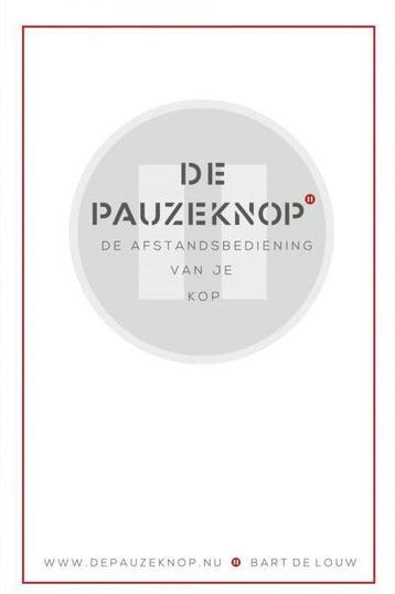 9789402113198 De pauzeknop | Tweedehands, Verzenden, Zo goed als nieuw, Bart de Louw